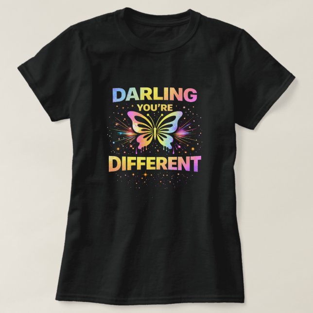 Butterfly Tees Co. Darling You're Different 004773 T Shirt (Design framsida)