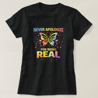 Butterfly Tees Co. Never Apologize 0047727 T Shirt