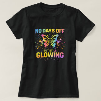 Butterfly Tees Co. No Days Off 0047723 T Shirt