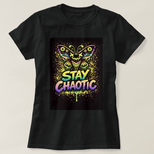 Butterfly Tees Co. Stay Chaotic 0047754 T Shirt (Design framsida)