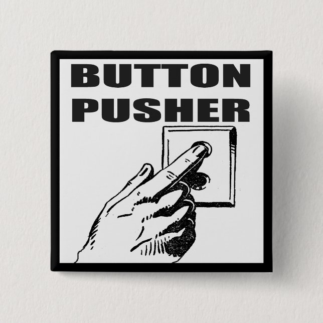 Button Pusher Funny T-shirts Gifts Knapp (Framsida)