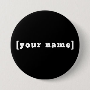 Button schwarz weiss Deinem Namen Knapp