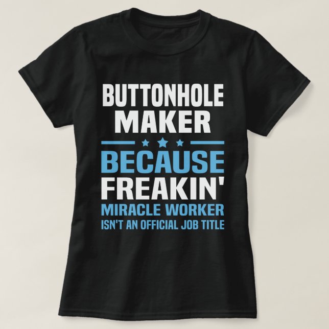 Buttonhole Maker T Shirt (Design framsida)