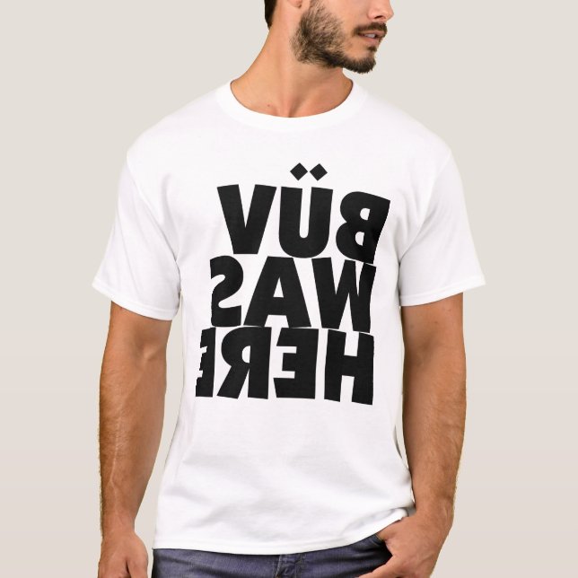 BÜV var här Tee Shirt (Framsida)