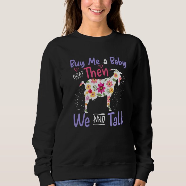 Buy Me A Baby Goat Then We Can Talk Lamb Baby Goat T Shirt (Framsida)