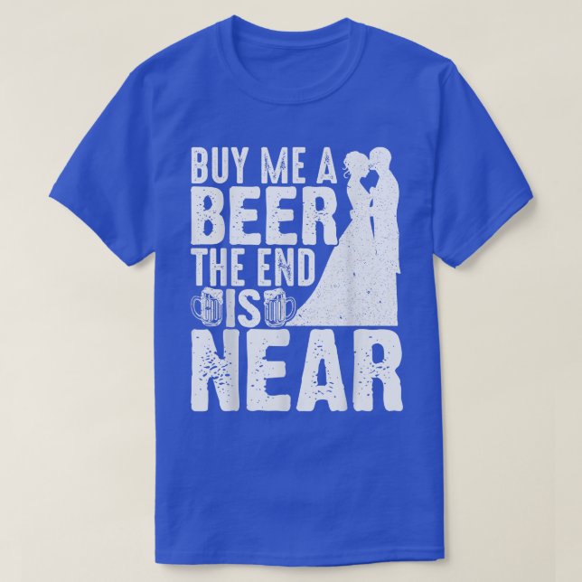 Buy Me A Beer Groomsmen Bachelor Party Stag Groom  T Shirt (Design framsida)