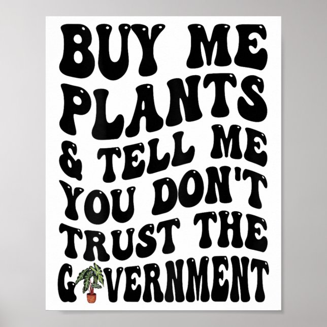 Buy Me Plants And Tell Me You Don't Trust (on Back Poster (Framsidan)