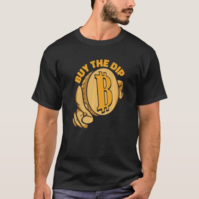 Buy The Dip Crypto Currency Blockchain Bitcoin   T Shirt (Framsida)