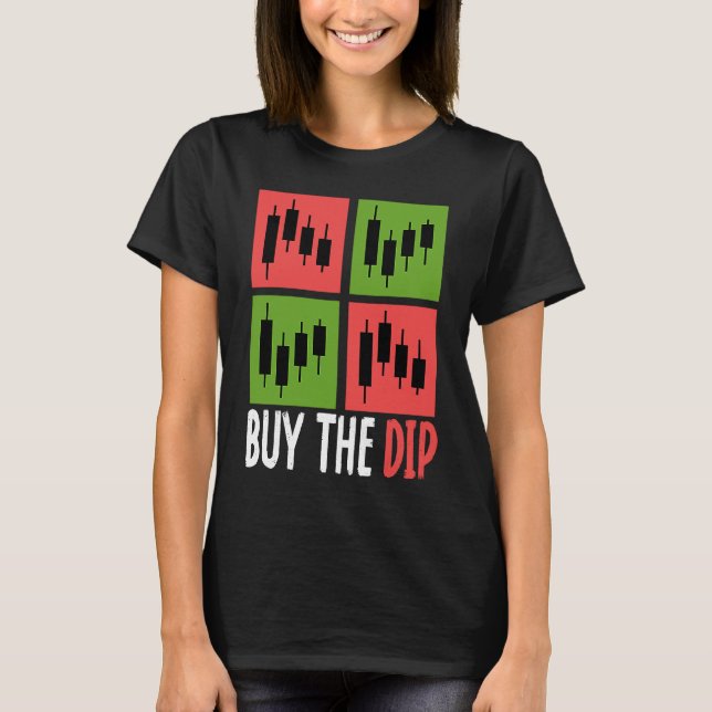 Buy The Dip Cryptocurrency Blockchain Trader Best  T Shirt (Framsida)
