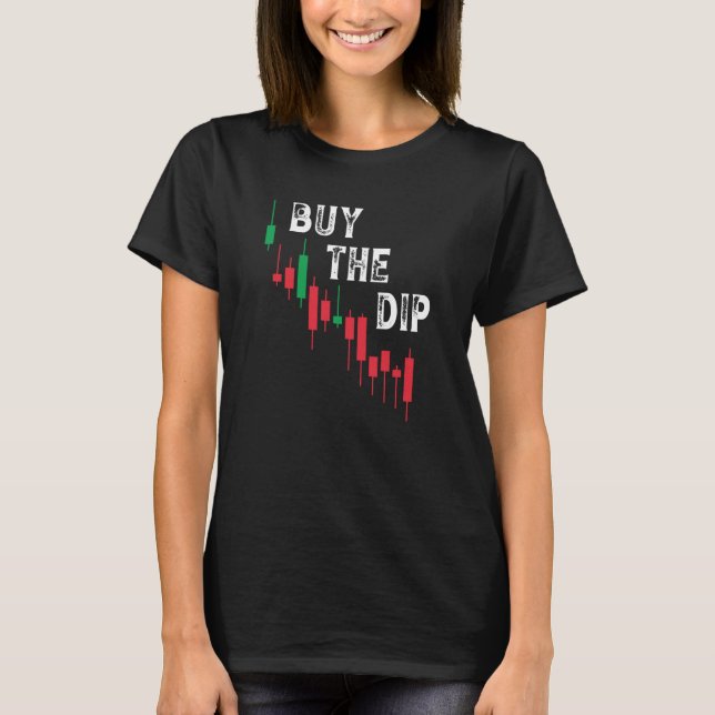 Buy The Dip Cryptocurrency Blockchain Trader Best  T Shirt (Framsida)