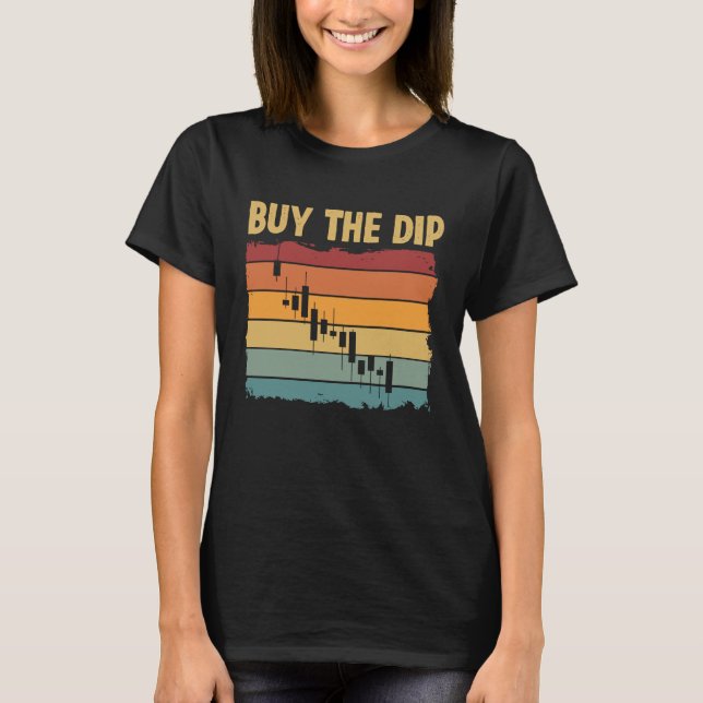 Buy The Dip Cryptocurrency Blockchain Trader Best  T Shirt (Framsida)