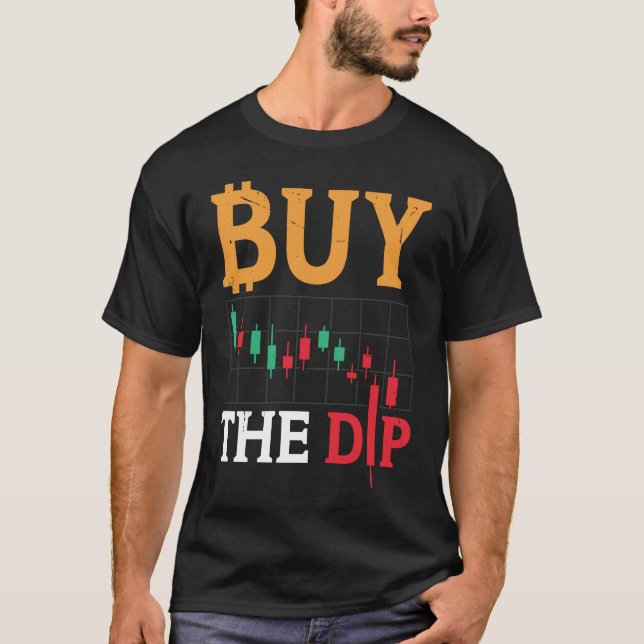 Buy The Dip Cryptocurrency Blockchain Trader Best  T Shirt (Framsida)