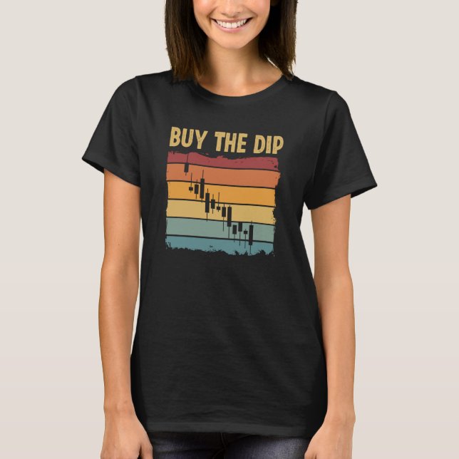 Buy The Dip Cryptocurrency Blockchain Trader Best  T Shirt (Framsida)