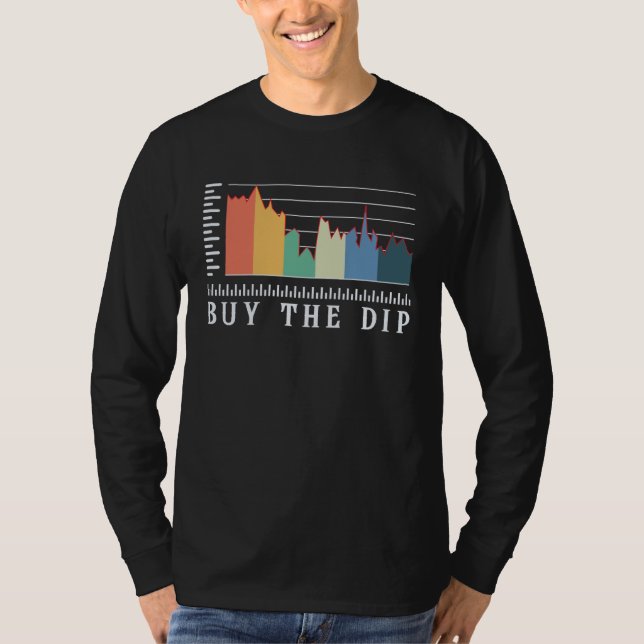 Buy The Dip Cryptro Trader Cryptrocurrency Day Tra T Shirt (Framsida)