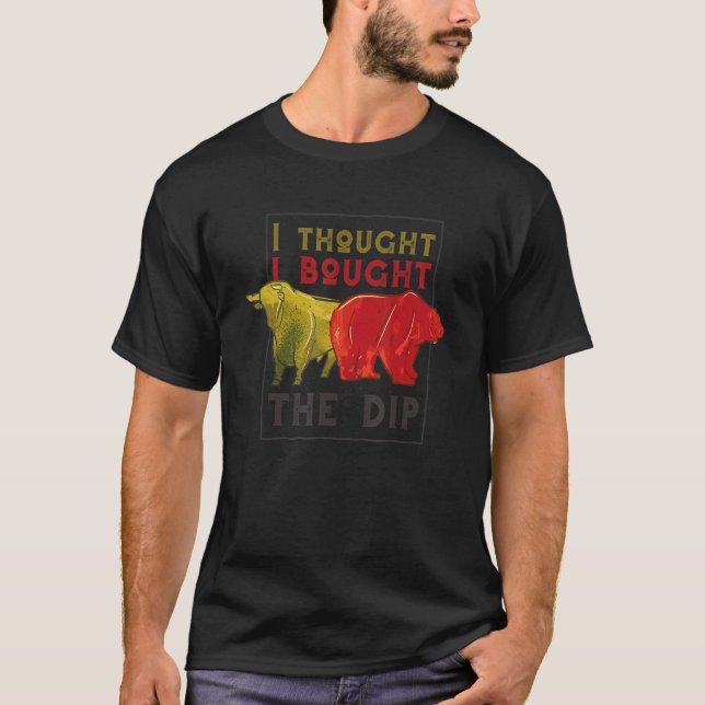 Buy The Dip Trading Trader And Shares T Shirt (Framsida)