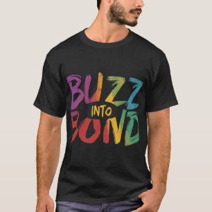 Buzz in i Bond T Shirt