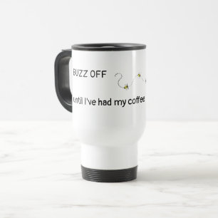 BUZZ OFF tills jag har druckit kaffe Resemugg