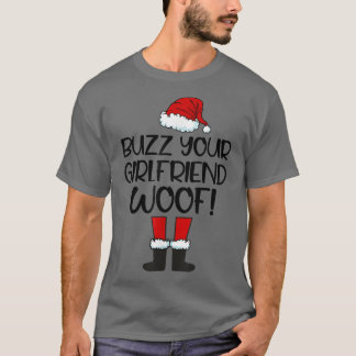 BuzzYourGirlfriendWoofChristmas Santa Matching Fam T Shirt
