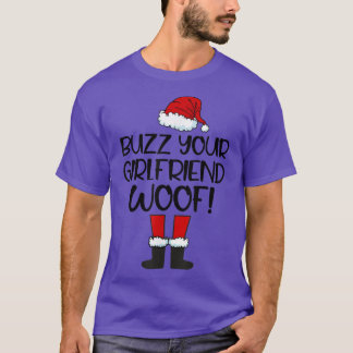 BuzzYourGirlfriendWoofChristmas Santa Matching Fam T Shirt