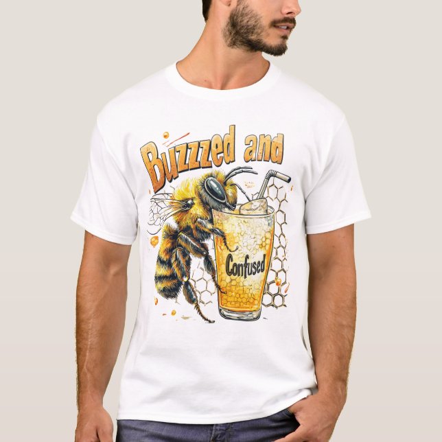 Buzzzed et Confused 🍯 T Shirt (Framsida)