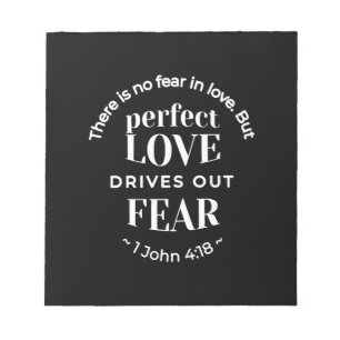 BW 'Perfekt Kärlek Drives Out Fear' - 1 John 4:18 Anteckningsblock