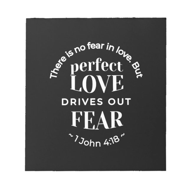 BW 'Perfekt Kärlek Drives Out Fear' - 1 John 4:18 Anteckningsblock (Framsida)