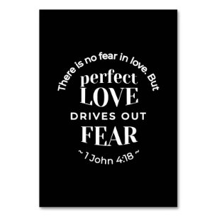 BW 'Perfekt Kärlek Drives Out Fear' - 1 John 4:18 Bordsnummer