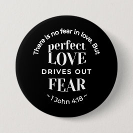 BW 'Perfekt Kärlek Drives Out Fear' - 1 John 4:18 Knapp