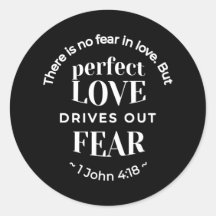 BW 'Perfekt Kärlek Drives Out Fear' - 1 John 4:18