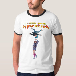 By your side. Period T Shirt