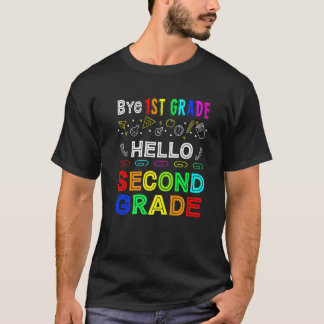 Bye 1st Grade Hello Second Grade Back To School  1 T Shirt