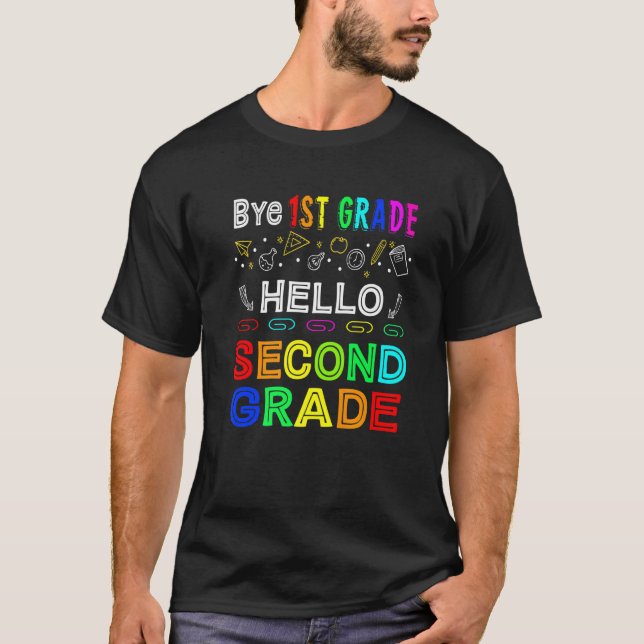 Bye 1st Grade Hello Second Grade Back To School  1 T Shirt (Framsida)