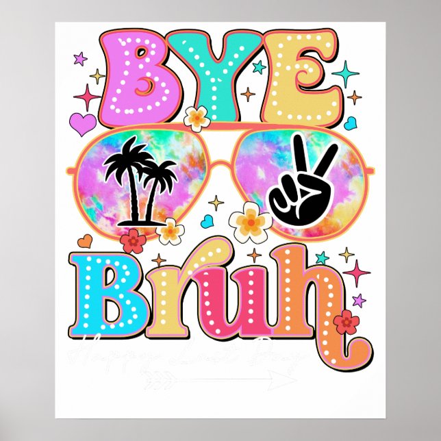 bye bruh happy last day poster (Framsidan)