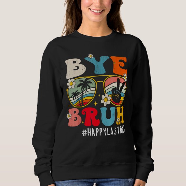 Bye Bruh Teacher Happy Last Day of School Hello 1 T Shirt (Framsida)