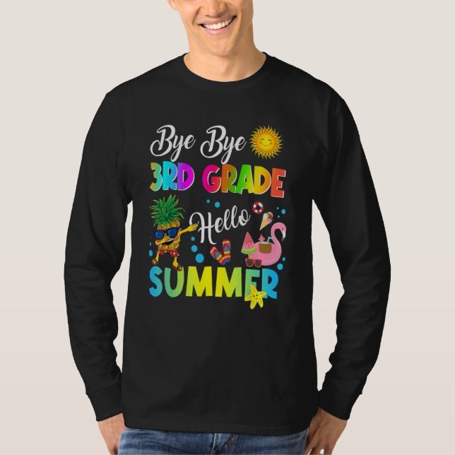 Bye Bye 3rd Grade Hello Summer Student Last Day Of T Shirt (Framsida)