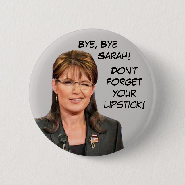 Bye Bye Sarah! Glöm inte din läppstift! Knapp (Framsida)