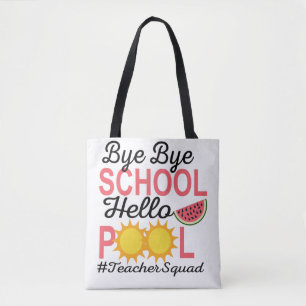 BYE BYE SCHOOL HEJ BASSÄNG. TYGKASSE
