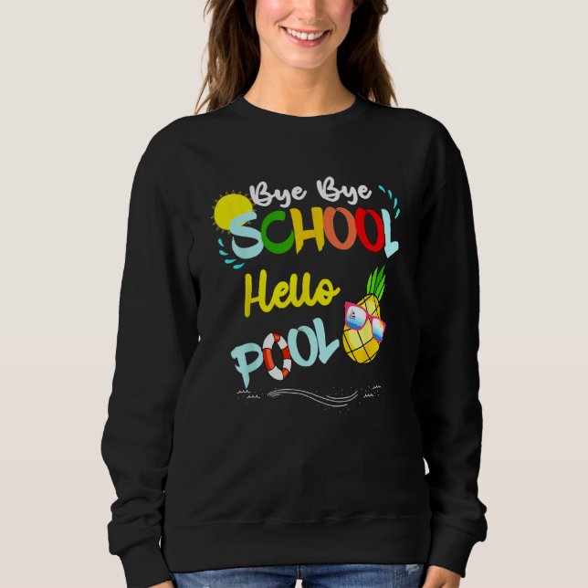 Bye Bye School Hello Pool Summer Student  Teacher T Shirt (Framsida)
