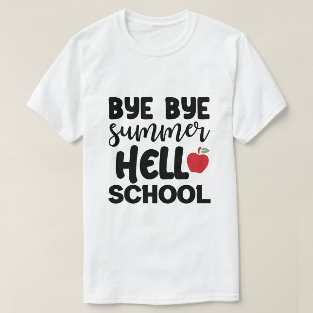 BYE BYE SOMMER HEJ SCHOOL T-Shirt (Design framsida)