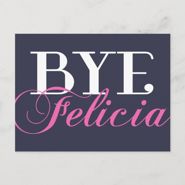 BYE Felicia Sassy Slang Humor Vykort (Framsida)