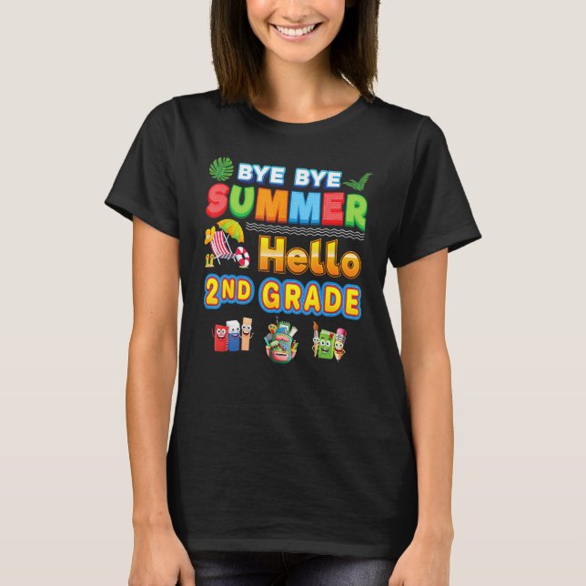 Bye Goodbye Summer Hello 2nd Grade Back To School  T Shirt (Framsida)
