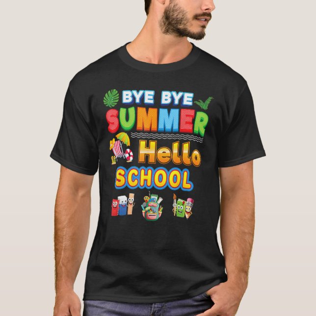 Bye Goodbye Summer Hello School Back To School Kid T Shirt (Framsida)