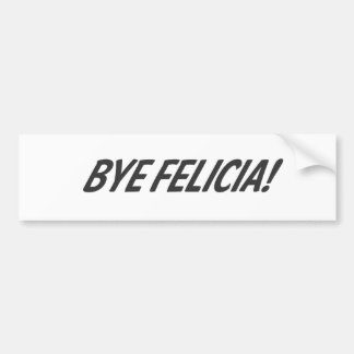 ByeFelicia! Bildekal