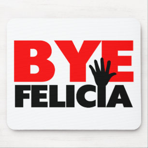 ByeFelicia räcker vinkar Musmatta