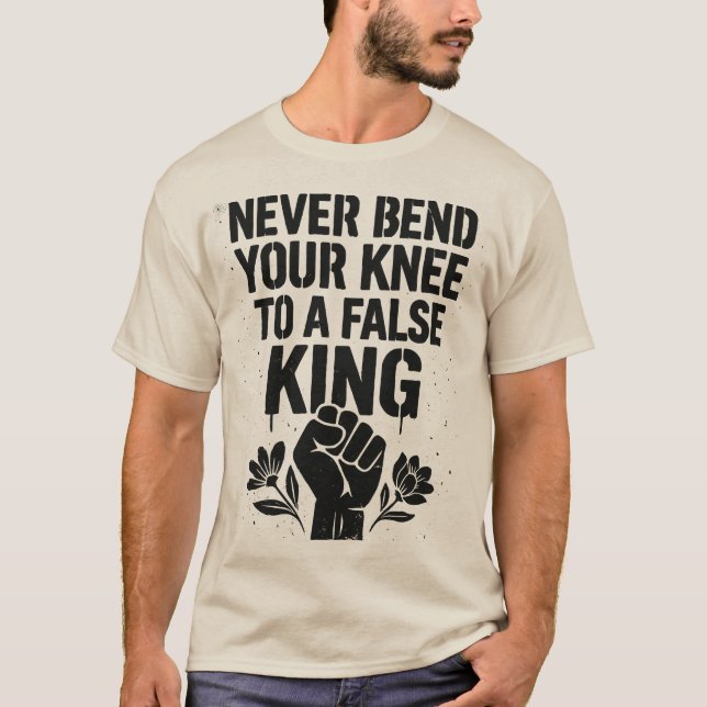 Bygg aldrig din knut till en falsk Kung T Shirt (Framsida)