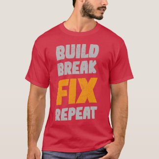 Bygg Åtgärda brytning Upprepa T Shirt