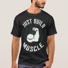 bygg bara muskeln t shirt
