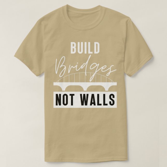 Bygg broar, inte väggar 1 t shirt (Design framsida)