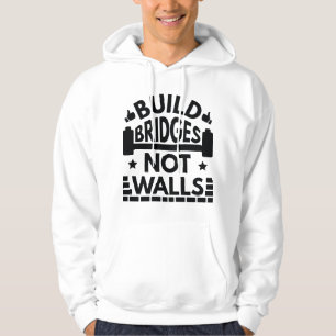 Bygg broar inte väggar hoodie