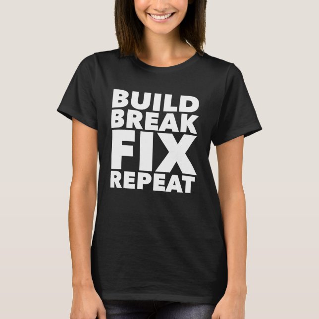 Bygg Bryt Fixa Upprepa Fyrhjuling ATV T Shirt (Framsida)